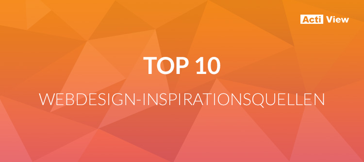 Inspirationsquellen für Webdesign - unsere Top 10